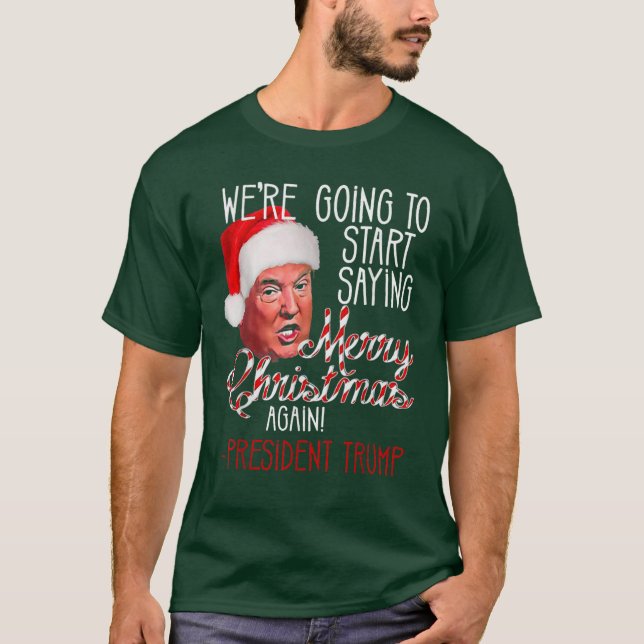 Camiseta Vamos começar a dizer Feliz Natal de novo (Frente)