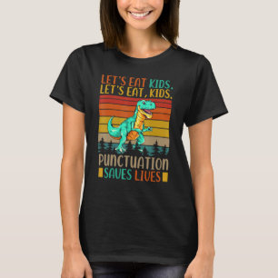 Camiseta Vamos Comer Crianças A Pontuação Salva Vidas Gramá