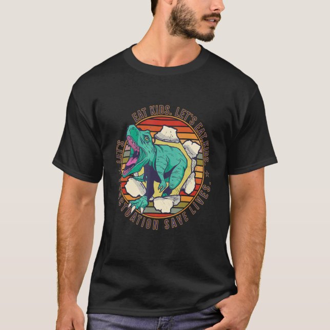 Camiseta Vamos Comer Crianças Pontuação Salvar Vidas Dino P (Frente)