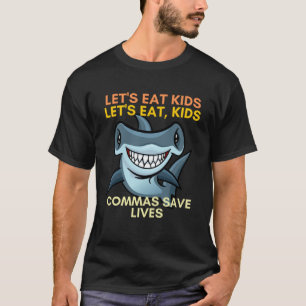 Camiseta Vamos Comer Crianças Vírgulas Salvar Vidas Profess