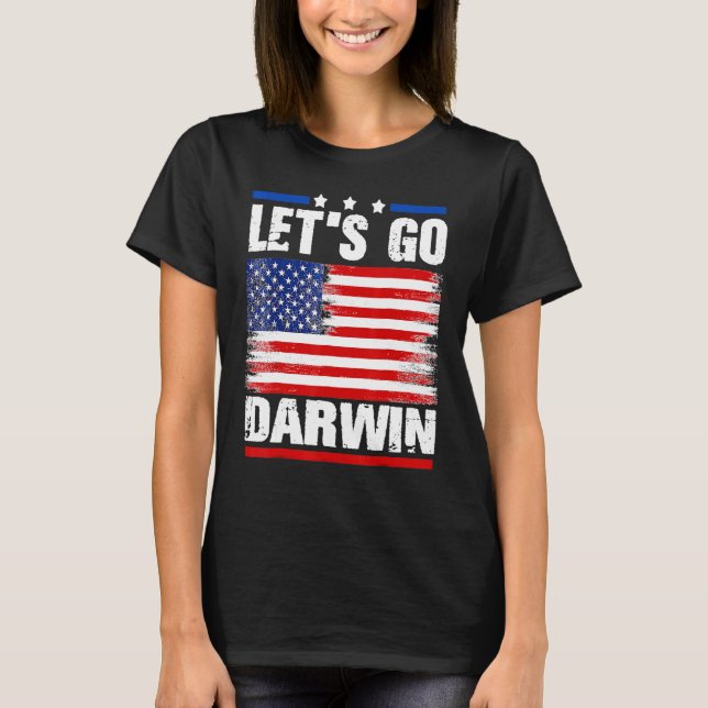 Camiseta Vamos Darwin Mulheres Sarcásticas Engraçadas Vamos (Frente)