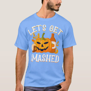 Camiseta Vamos de abóbora esmagado, truque assombrado ou le