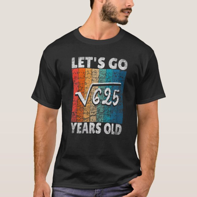 Camiseta Vamos De Aniversário De 25 vai desde 625 25 Anos (Frente)