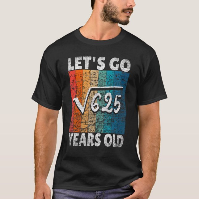 Camiseta Vamos De Aniversário De 25 vai desde 625 25 Anos (Frente)