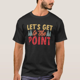 Camiseta Vamos De Caçador De Ponta Para O Ponto Da Ponta