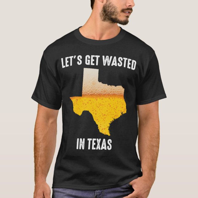 Camiseta Vamos De Cerveja Desperdiçado No Texas Houston San (Frente)