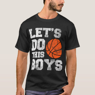 Camiseta Vamos De Ventiladores De Basquete Fazem Este Rapaz