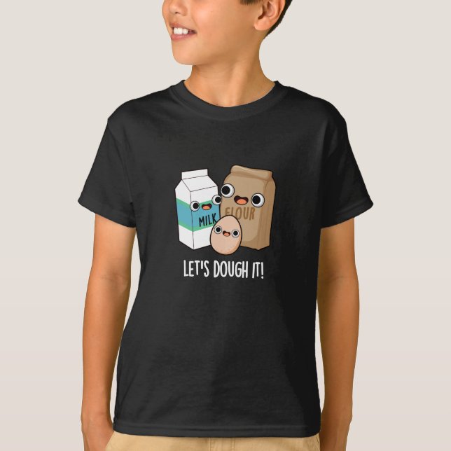 Camiseta Vamos Dough It Funny Baking Pun Dark BG (Frente)