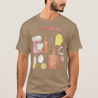 Camiseta Vamos Dough This Baking Baker Engraçado Citação Sa