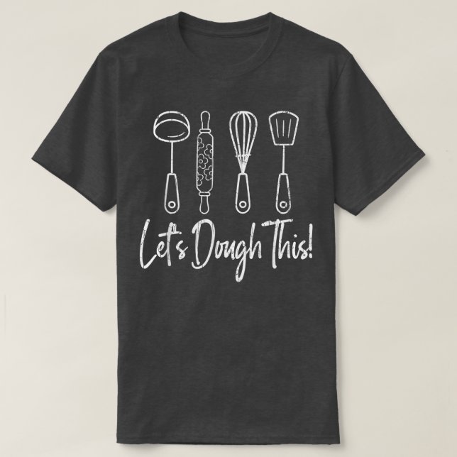 Camiseta Vamos Dough This Divertido Baker Fazendo Assar De  (Frente do Design)