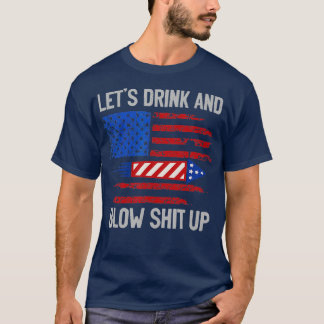 Camiseta Vamos Drink Blow Shit Up 4º De Julho Sinalizador I