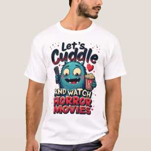 Camiseta Vamos e assista filmes de terror