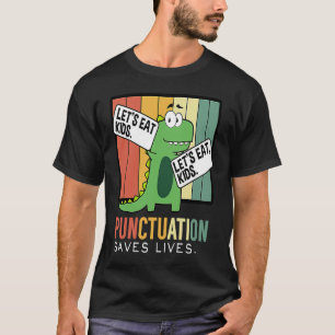 Camiseta Vamos Eat Kid Pontuação Salvar Vidas Trex Gramátic