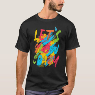 Camiseta Vamos em quadrado brilhante brilho maluco dos anos