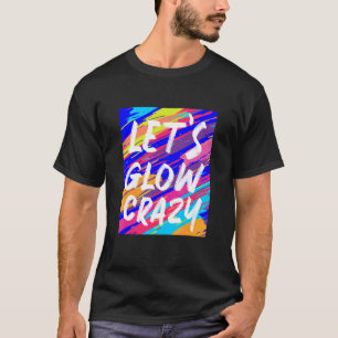 Camiseta Vamos em quadrado brilhante brilho maluco dos anos