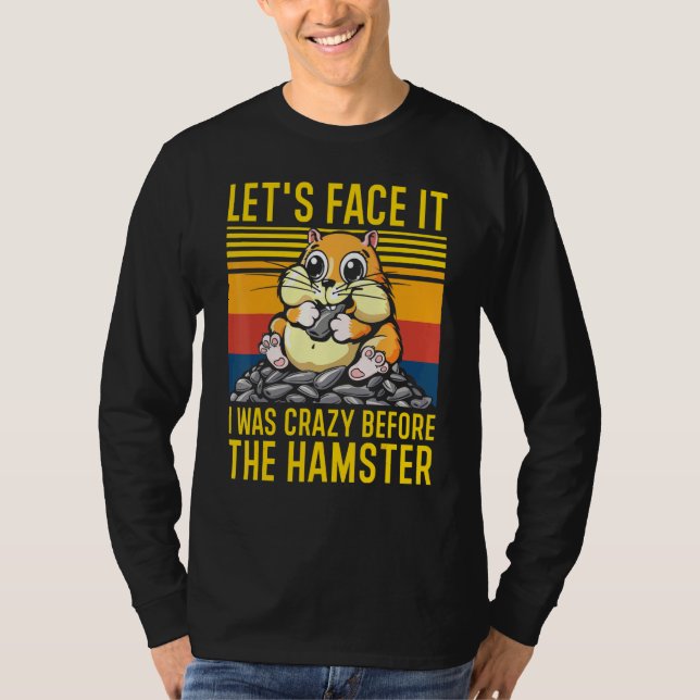 Camiseta Vamos Encarar Que Eu Estava Louco Antes Do Hammy D (Frente)