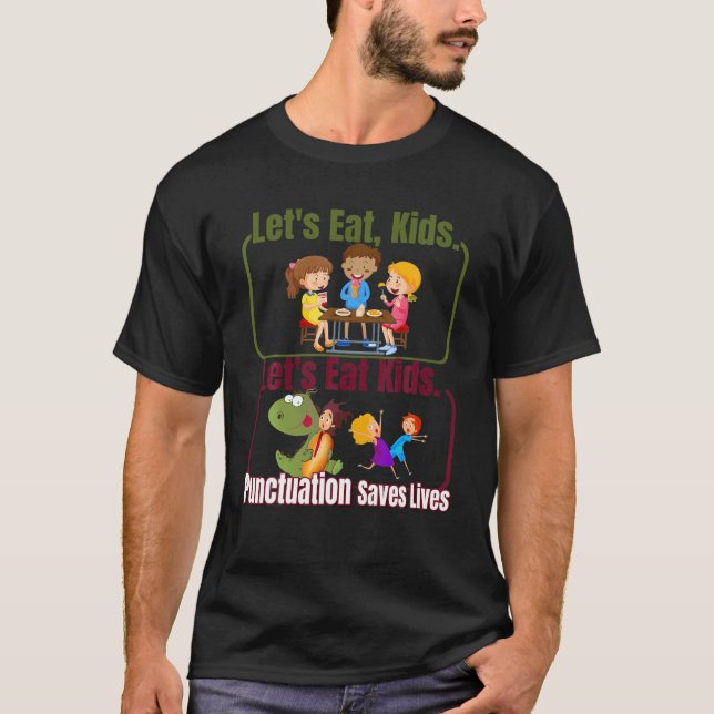 Camiseta Vamos Engraçado Pontuação Eat Kids Salva Vidas Gra (Frente)