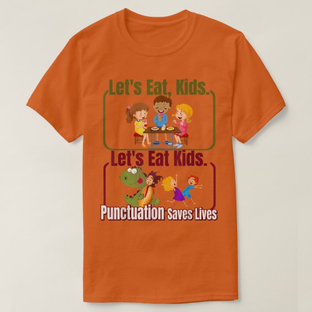 Camiseta Vamos Engraçado Pontuação Eat Kids Salva Vidas Gra (Frente do Design)
