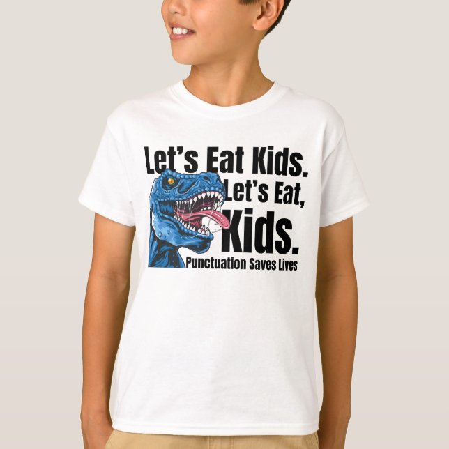 Camiseta Vamos Engraçado Pontuação Eat Kids salva vidas T-r (Frente)