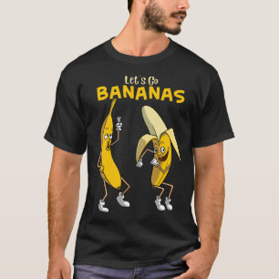 Camiseta Vamos Engraçado Vai Bananas Gift Garotas Garotas B
