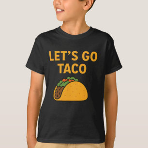 Camiseta Vamos Engraçado Vai Taco 11