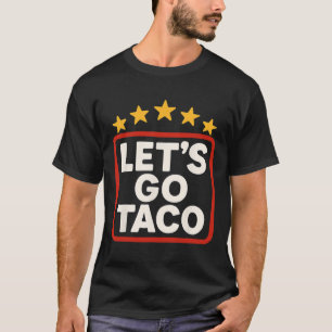 Camiseta Vamos Engraçado Vai Taco Taco Chicken Para Mulhere