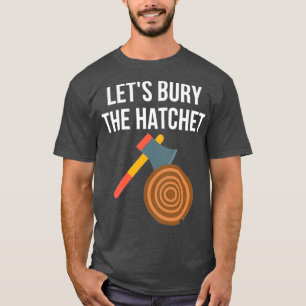 Camiseta Vamos Enterrar O Ax Hatchet Jogando 1
