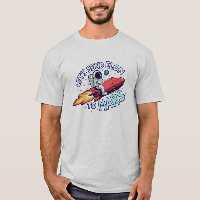 Camiseta Vamos Enviar Elon para Marte T-Shirt (Frente)