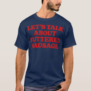 Camiseta Vamos Falar Sobre O Enchimento De Enchidos