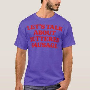 Camiseta Vamos Falar Sobre O Enchimento De Enchidos