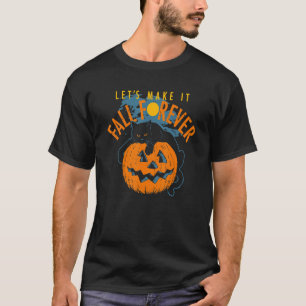 Camiseta Vamos Faz Cair Para Sempre Pumpkin Black Cat Hallo