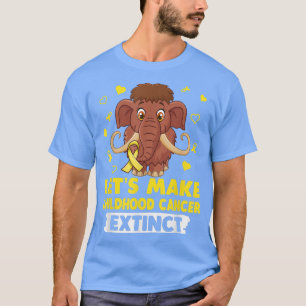Camiseta Vamos Faz Cancer Da Infância Extinguir Mamuthus Ye