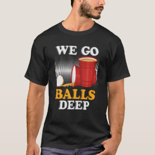 Camiseta Vamos fazer bolas no fundo do Beer Party Beer Pong