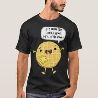 Camiseta Vamos Fazer Desta Casa De Waffle Um Waffffle No Ve