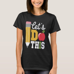 Camiseta Vamos Fazer Este Dia de Teste de Avaliação Estadua