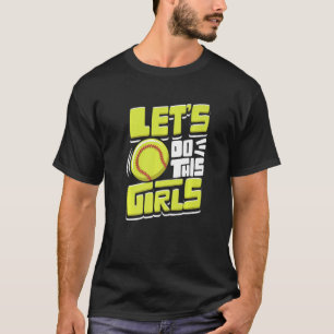 Camiseta Vamos Fazer Isso, Garotas Softball