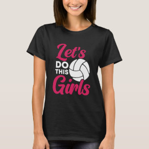 Camiseta Vamos Fazer Isso Garotas – Volei