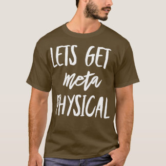 Camiseta Vamos fazer metafísica 1