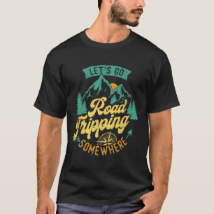 Camiseta Vamos Fazer Uma Viagem De Carro Em Algum Lugar Aca