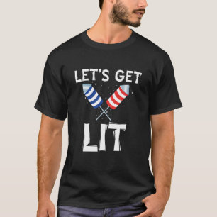 Camiseta "Vamos Fica Lit", Engraçado T-shirt De 4 De Julho,