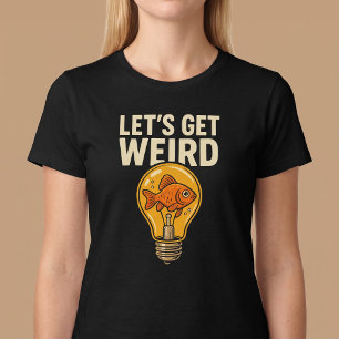 Camiseta Vamos Ficar Estranhos