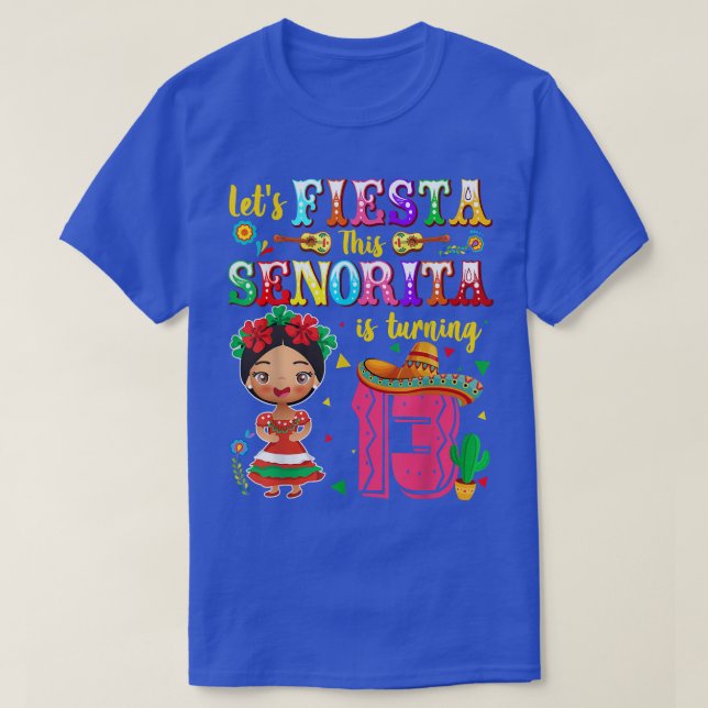 Camiseta Vamos Fiesta Esta Senhorita Está Virando 13 Mexica (Frente do Design)