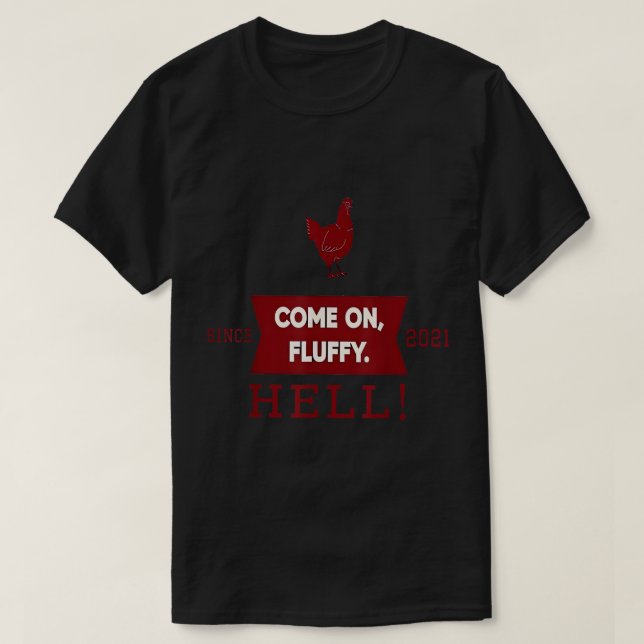 Camiseta Vamos Fluffy Hell Desde 2021 T-Shirt (Frente do Design)