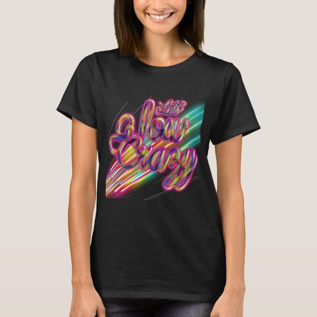 Camiseta Vamos Glow Crazy Glow Dance Party 80s Retro Costum (Frente)