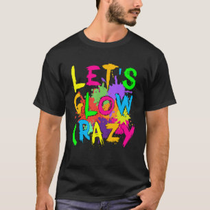 Camiseta Vamos Glow Crazy Glow Party 80s Retro 1