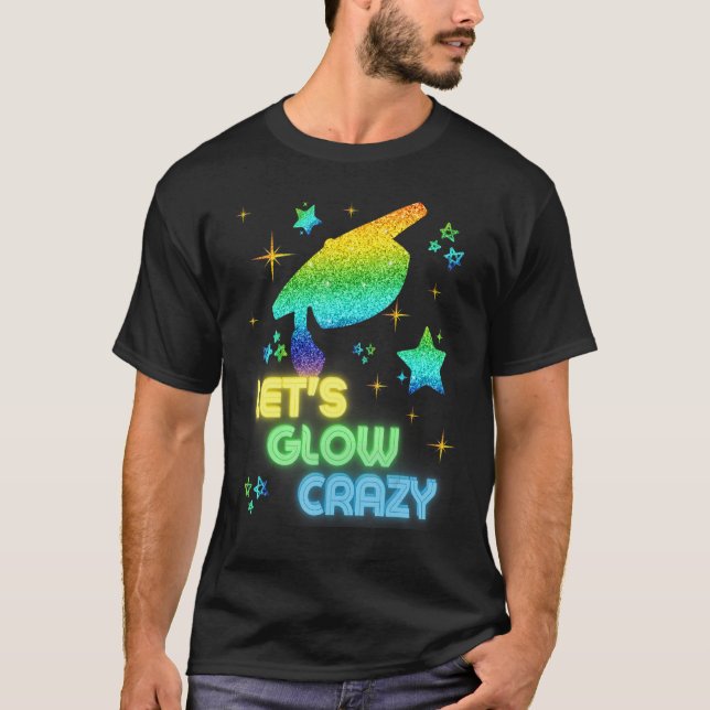 Camiseta Vamos Glow Crazy Party Legal Graduação Festa de Br (Frente)