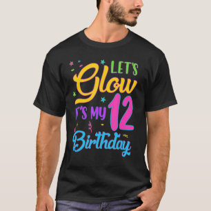 Camiseta Vamos Glow Party É o meu aniversário de 12 12 anos