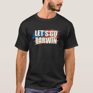 Camiseta Vamos Go Darwin Sarcastic dizendo USA Flag Man Wom