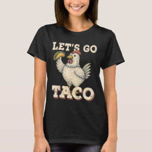 Camiseta Vamos Go Taco Funny Chicken Segurando Taco Retro V