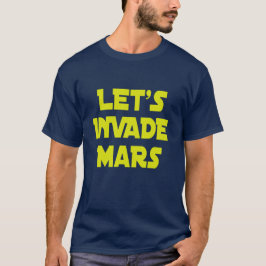 Camiseta Vamos Invade Mars